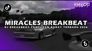 DJ MIRACLES BREAKBEAT REMIX JEDAG JEDUG SLOW VIRAL TIKTOK TERBARU 2026