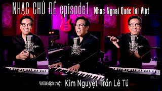 NHẠC CHỦ ĐỀ - Nhạc Ngoại Quốc lời Việt