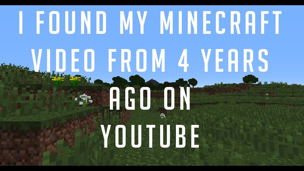 This Was My Minecraft Video from 4 Years Ago - YouTube