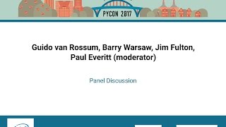 Paul Everitt, Guido van Rossum   Panel Discussion   PyCon 2017 Wealth