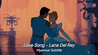 Love Song  Lana Del Rey myanmar Subtitle