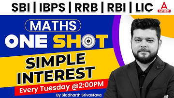 Simple Interest Quants in One Shot | Quant Preparation for Bank Exams | by Siddharth Srivastava