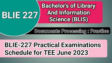 BLIE-227 Practical Examinations Schedule for TEE June 2023 | From 20 to 26 June, 2023 | Offline Exam