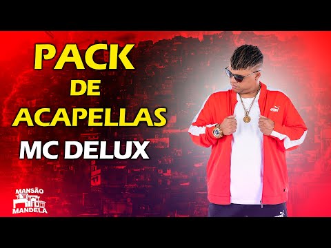 MC DELUX ACAPELLAS EXCLUSIVAS 2025 **AS ++ ATUALIZADAS**