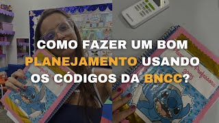 Como alinhar o seu PLANO DE AULA com os códigos da BNCC? Como alinhar o seu PLANO DE AULA com os códigos da BNCC?