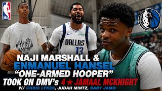 NBA Naji Marshal & Enmanuel Hansel "ONE-ARMED HOOPER" Took On DMV's 4⭐️ Jamaal McKnight 👀🔥