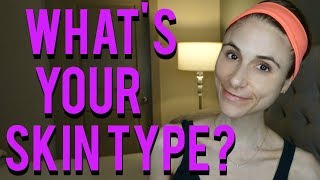 What is your skin type? Q&A with a dermatologist| Dr Dray