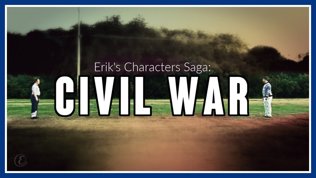 Erik's Character Saga: Civil War | E Circled Productions