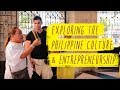 EXPLORING THE PHILIPPINES CULTURE &amp; ENTREPRENEURSHIP