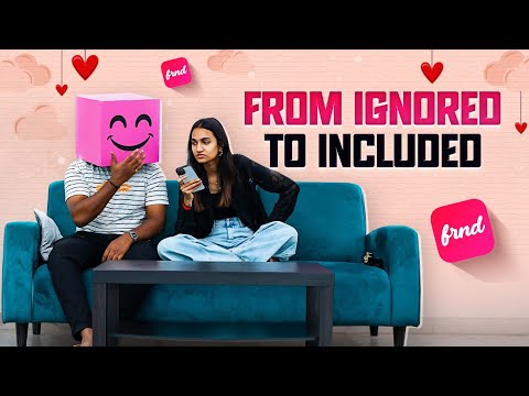 From Ignored to Included - Ignored by Friends? You Need to See This || FRND