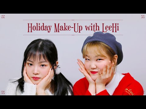 하이언니와 함께한 홀리데이 메이크업 | Holiday Make-Up with LeeHi