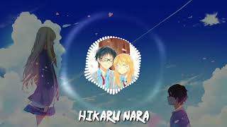 Nightcore - Hikaru Nara [Shigatsu wa Kimi no Uso OP 1]