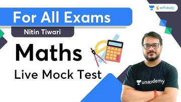 Live Mock Test | Maths | For All Exams | wifistudy | Nitin Tiwari