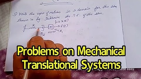 Problems on Mechanical Translational Systems