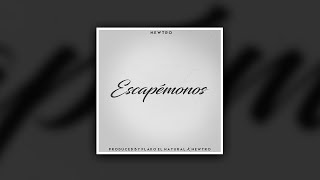 Newtro - Escapémonos Audio