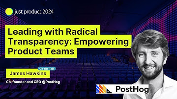James Hawkins - Leading with Radical Transparency: Empowering Product Teams