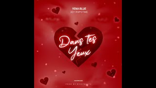 Yena Blue -  Dans Tes Yeux Feat Jey Rspctme (Prod By RickyBeatz)