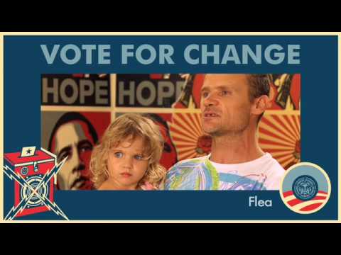 Flea of The Red Hot Chili Peppers and Vote for Change