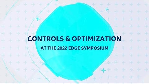 Controls & Optimization @ 2022 EDGE Symposium