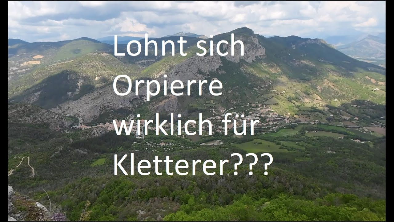 Klettern in Orpierre, lohnt sich das?