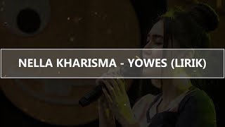 Nella Kharisma - Yowes (Lirik)