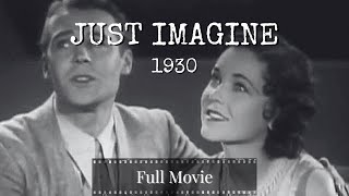 JUST IMAGINE | El Brendel | Maureen O'Sullivan | John Garrick | 1930 | David Butler | FULL MOVIE