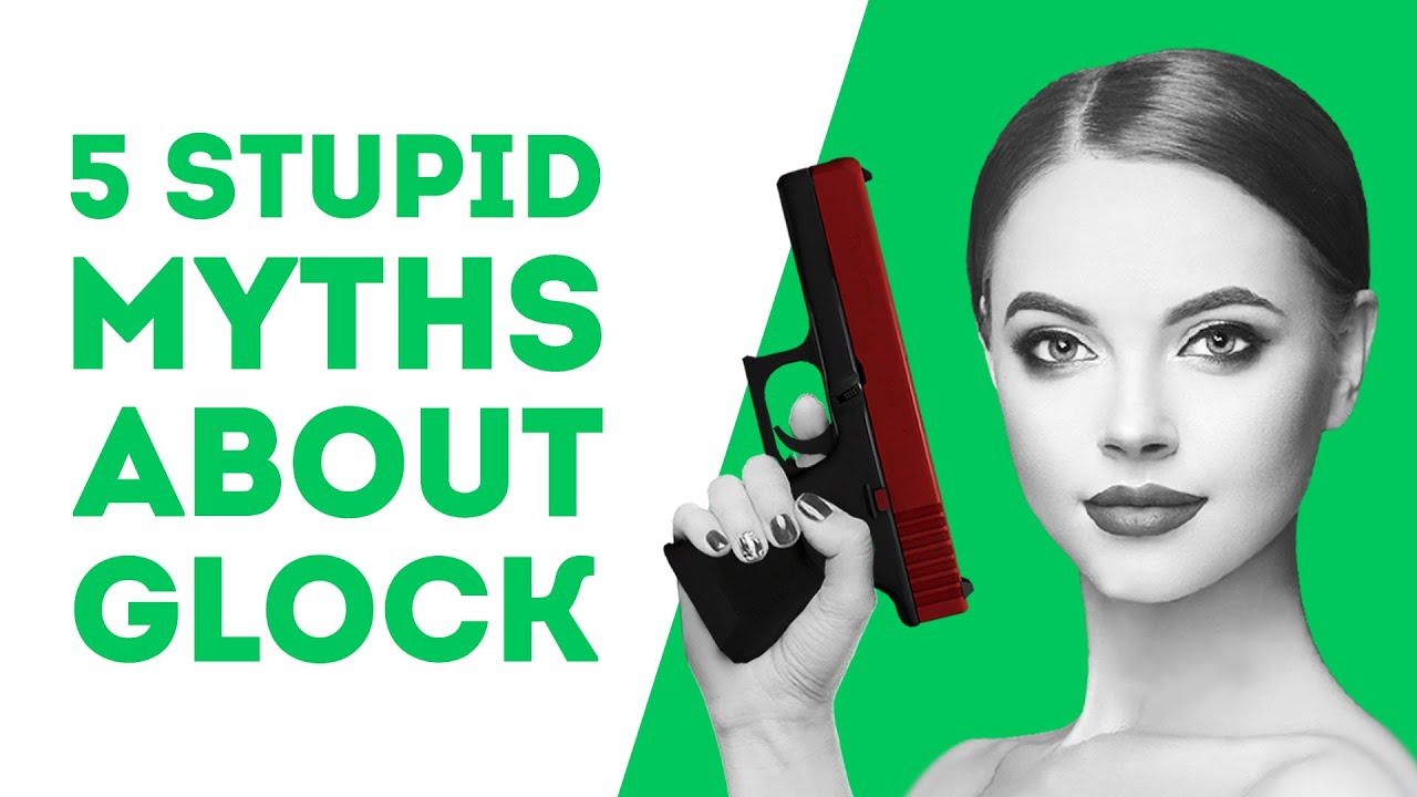 5 GLOCK MYTHS THAT EVERYONE BELIEVES