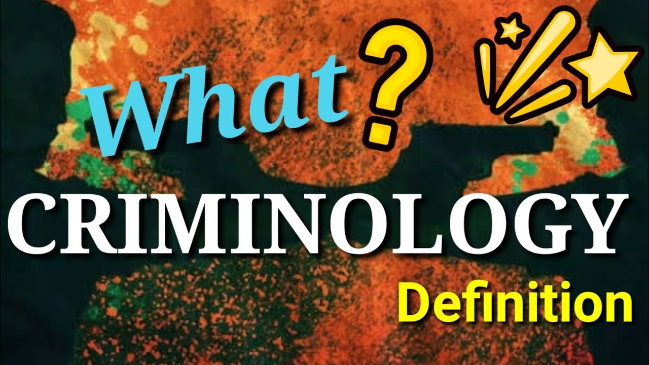 What is Criminology? / Criminology Defined - YouTube