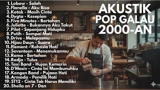 Akustik Pop Galau 2000-an | Lagu Indonesia Paling Hits & Bikin Baper Sepanjang Masaia paling populer