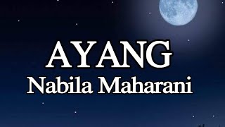 Ayang - Nabila Maharani With NM Boys ( Lirik )