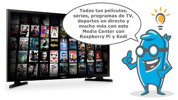 Media Center con Raspberry Pi Kodi y LibreELEC