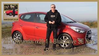 2017 Hyundai ix20 1 4 Blue Drive SE Nav Euro 6  DG67EXS | Review And Test Drive