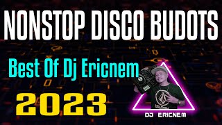 New | New year Disco 2023 | Budots Dance Remix Nonstop Hits | Dj Ericnem