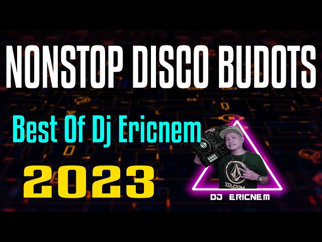 New | New year Disco 2023 | Budots Dance Remix Nonstop Hits | Dj Ericnem class=