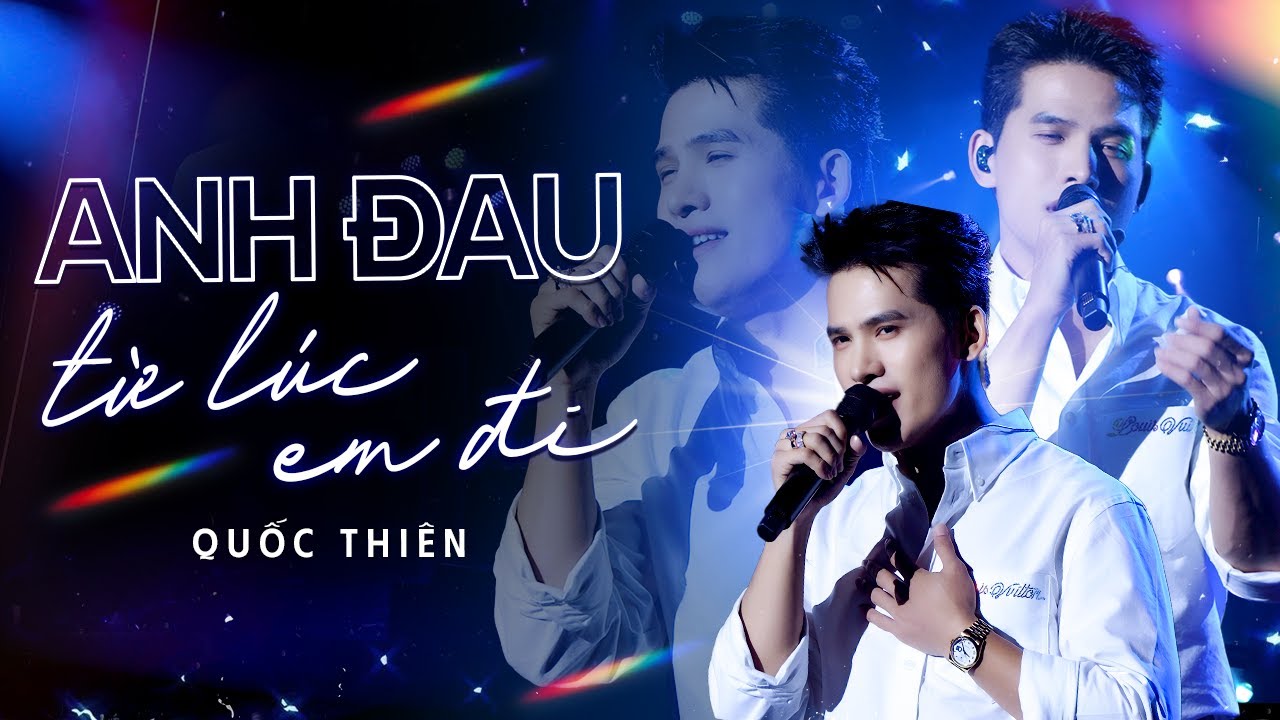 Anh Đau Từ Lúc Em Đi - Rất Lâu Rồi Mới Khóc - Quốc Thiên | Live Performance