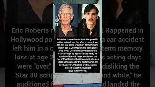 Eric Roberts Thought His Career Was Over After Coma, Then Bob Fosse Cast#ericroberts #shorts #artist