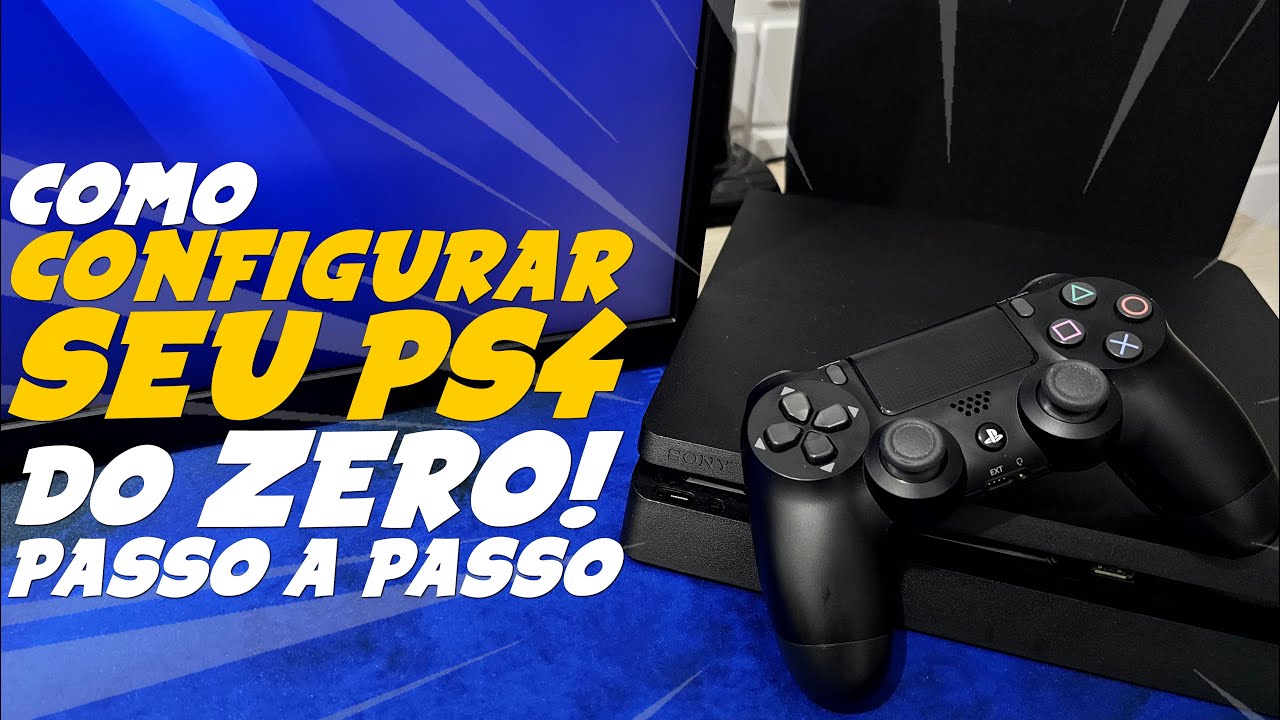 Como CONFIGURAR o PLAYSTATION 4 PS4 do ZERO