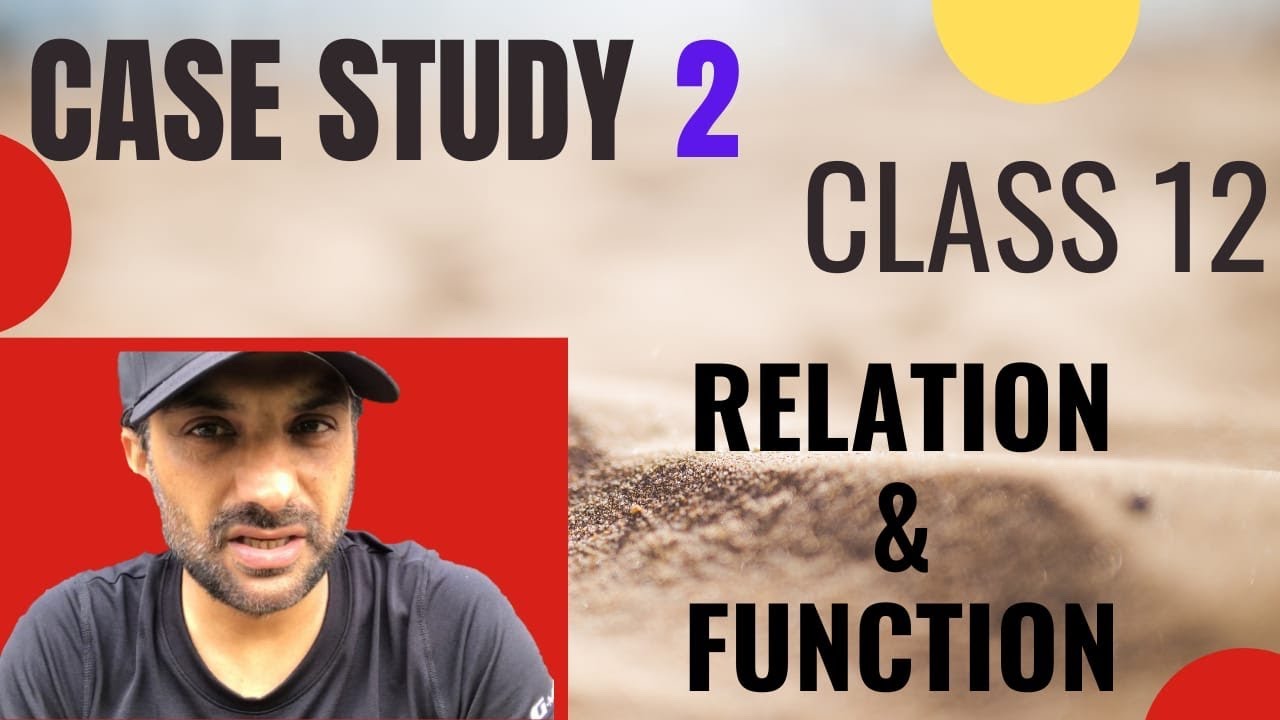 case study questions relations and functions class 12