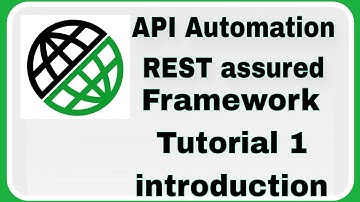 REST Assured API automation Framework : Introduction