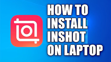 How to download and Install InShot on your PC/LAPTOP for absolutely free