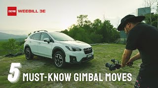 5 Easy Gimbal Movements You Should Know丨ZHIYUN WEEBILL 3E