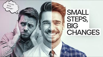 "Small Steps, Big Changes: Build Unshakeable Confidence Today!"