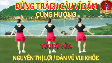 CÙNG HƯỚNG/ ĐỪNG TRÁCH CÂU VÍ DẶM - REMIX/ NHẠC HÓT