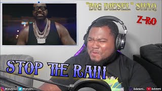 Z-Ro ft. SHAQ “Stop The Rain” | REACTION