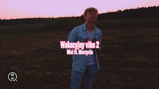 Mixi - Wakacyjny vibe 2 ft. Marcysia (prod. Bugi)