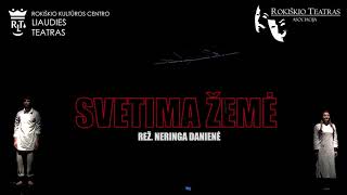 Spektaklis SVETIMA ŽEMĖ | Rokiškio kultūros centro liaudies teatras