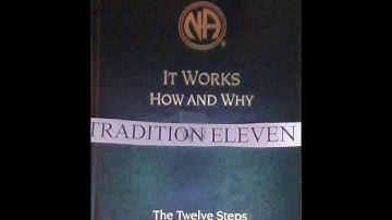 Tradition 11, it works how and why