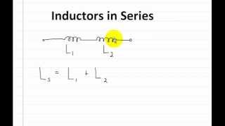 Circuits Inductors Part 1: Series