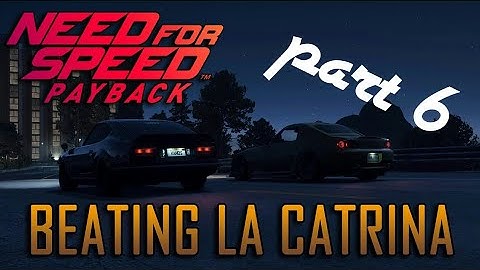 Need For Speed Payback Gameplay Walkthrough Part 6- Graveyard Shift La Catrina Boss Race
