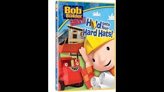 Previews From Bob The Builder Hold Onto Your Hard Hats 2006 Dvd